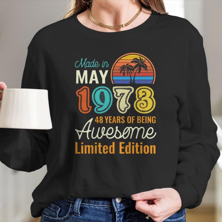 49 Years Old Born In May 1973 49Th Birthday Long Sleeve T-Shirt Gifts for Her