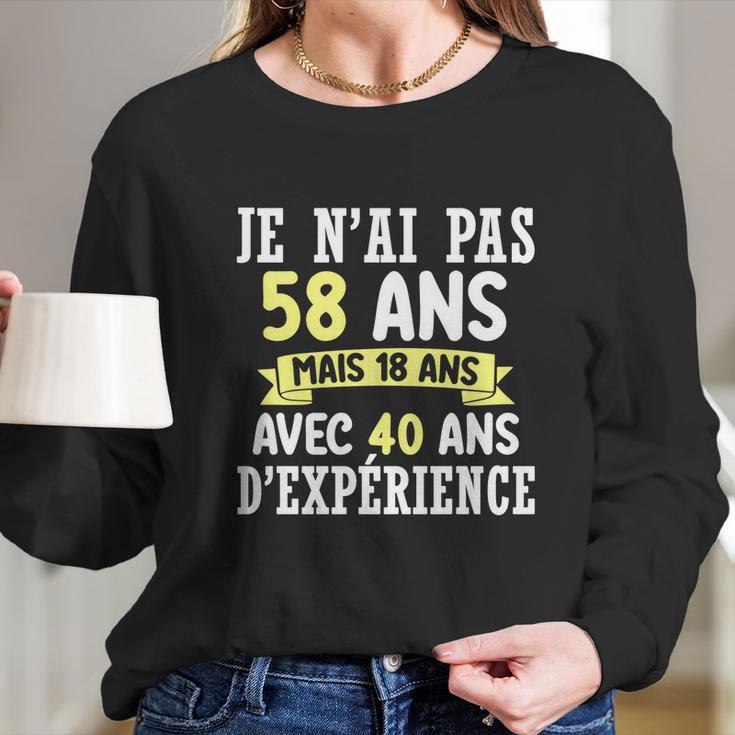 58 Years Birthday Gift For Humour Je Nai Pas 58 Gift Long Sleeve T-Shirt Gifts for Her