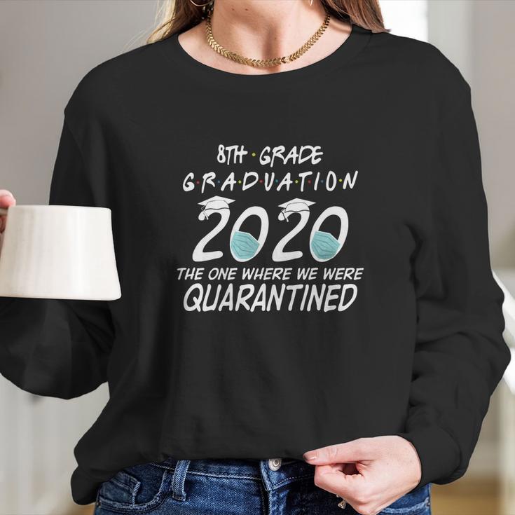 8Th Grade Graduation 2020 Quarantined T-Shirt Long Sleeve T-Shirt Gifts for Her