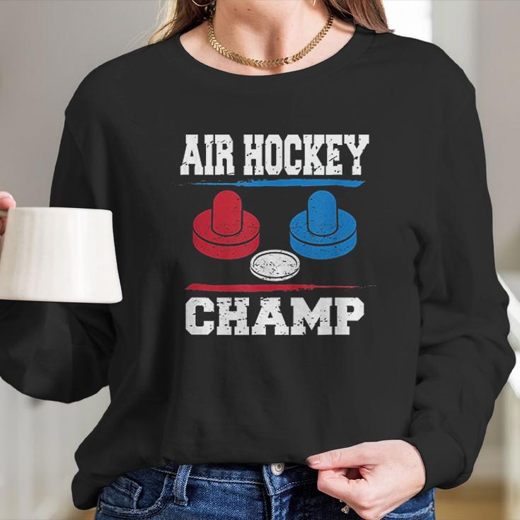 Air Hockey Champ Hockey Table Champion Long Sleeve T-Shirt Gifts for Her