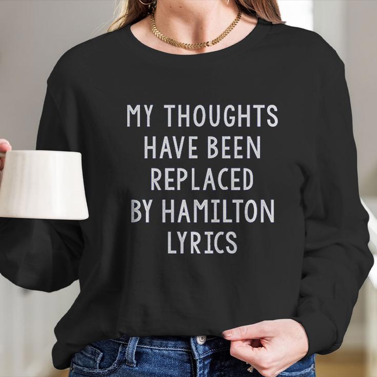 Amdesco My Thoughts Replaced By Hamilton Lyrics Long Sleeve T-Shirt Gifts for Her