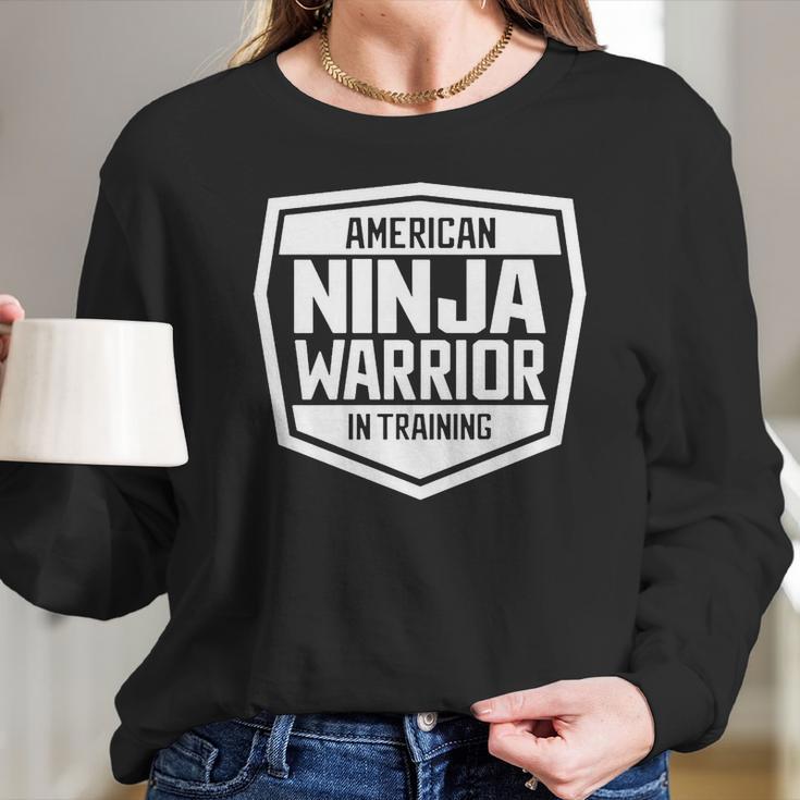 American Ninja Warrior In Training Long Sleeve T-Shirt Gifts for Her