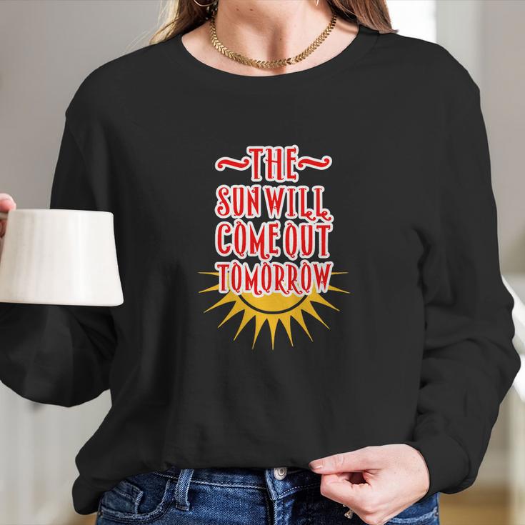 Annie - The Sun Will Come Out Tomorrow Long Sleeve T-Shirt Gifts for Her