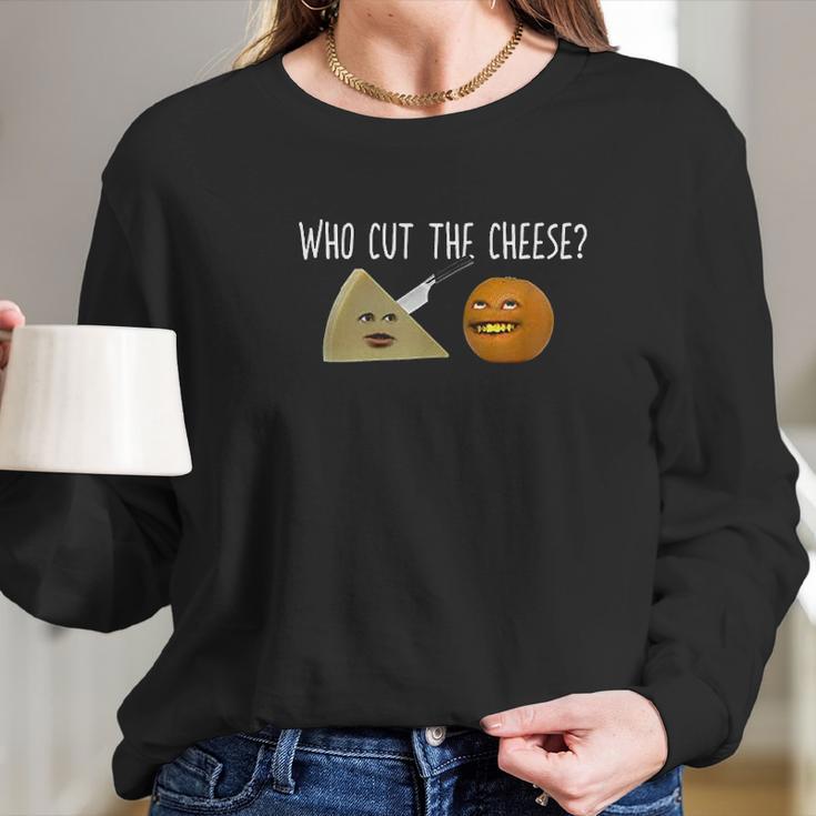 Annoying Orange Who Cut The Cheese Long Sleeve T-Shirt Gifts for Her