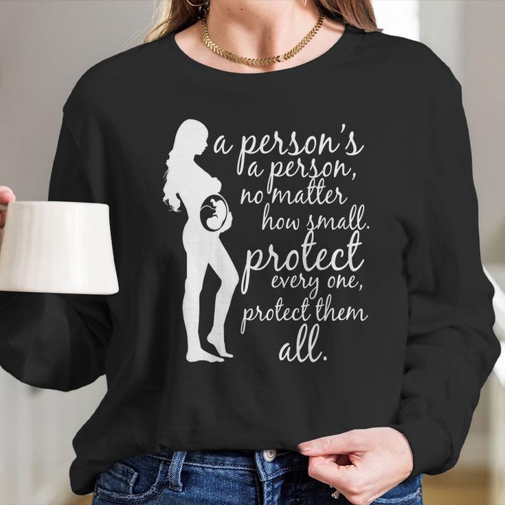 Antiabortion Prolife A Persons A Person Long Sleeve T-Shirt Gifts for Her