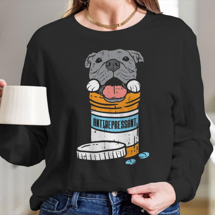 Antidepressant Pitbull Long Sleeve T-Shirt Gifts for Her