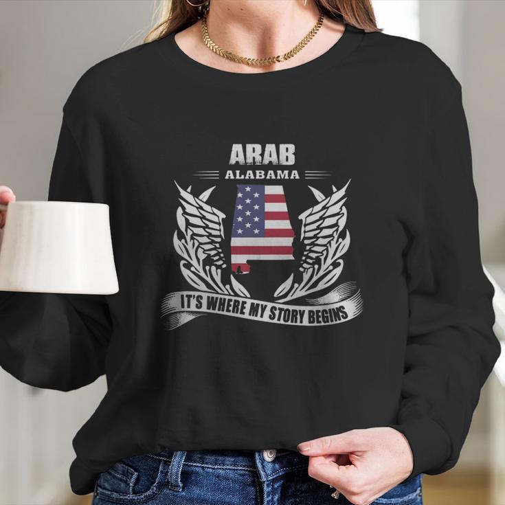 Arab Alabama Its Where My Story Begins Tshirt Long Sleeve T-Shirt Gifts for Her