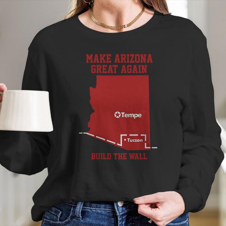 Make Arizona Great Again Build The Wall Long Sleeve T-Shirt Gifts for Her