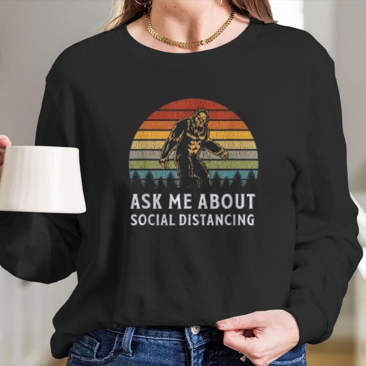 Ask Me About Social Distancing Long Sleeve T-Shirt Gifts for Her