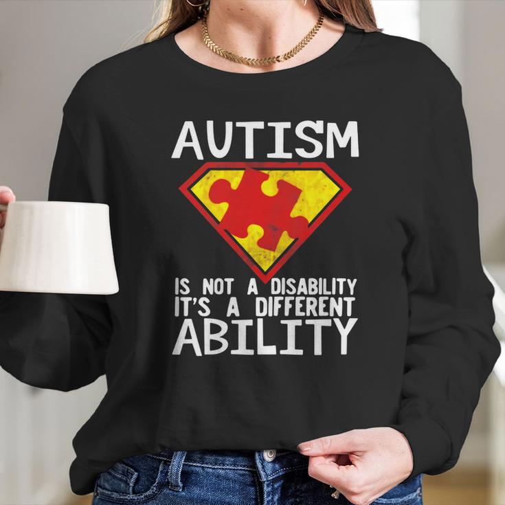 Austim A Diffrent Ability Long Sleeve T-Shirt Gifts for Her