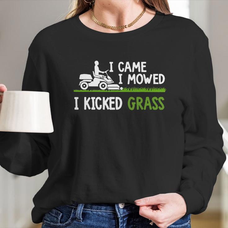 Awesome I Came I Mowed I Kicked Grass Gardener Saying Shirt Long Sleeve T-Shirt Gifts for Her