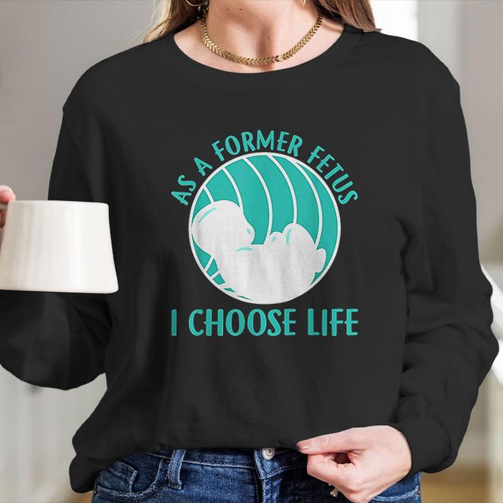 Baby I Choose Life Long Sleeve T-Shirt Gifts for Her