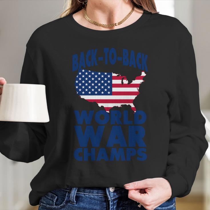 Back To Back World War Champs Usa Long Sleeve T-Shirt Gifts for Her