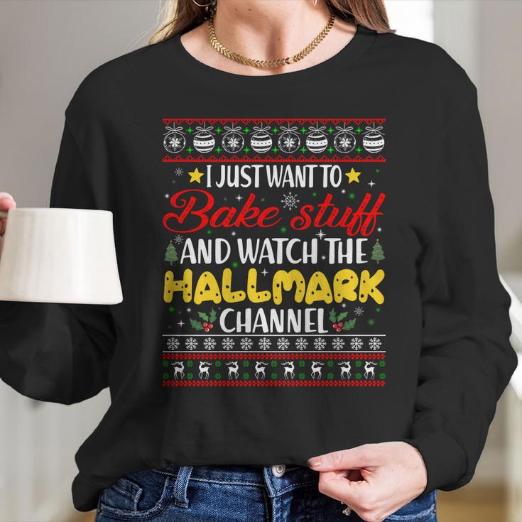 Bake Stuff And Watch The Hallmark Channel Long Sleeve T-Shirt Gifts for Her