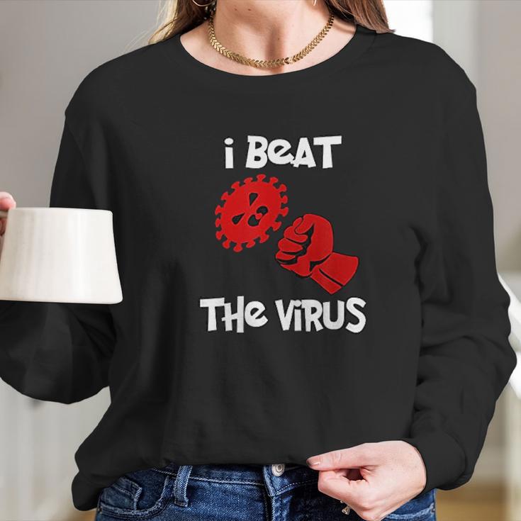 I Beat The Virus Long Sleeve T-Shirt Gifts for Her