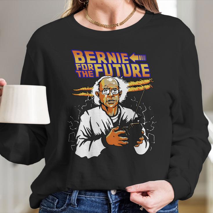 Bernie For The Future Long Sleeve T-Shirt Gifts for Her