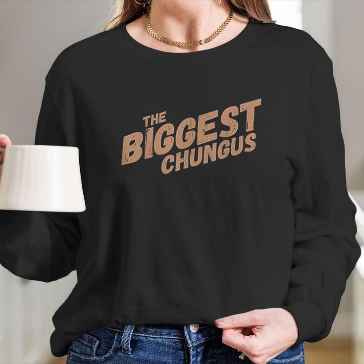 Biggest Chungus Long Sleeve T-Shirt Gifts for Her