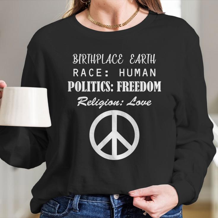 Birthplace Earth Race Human Religion Love Peace Long Sleeve T-Shirt Gifts for Her