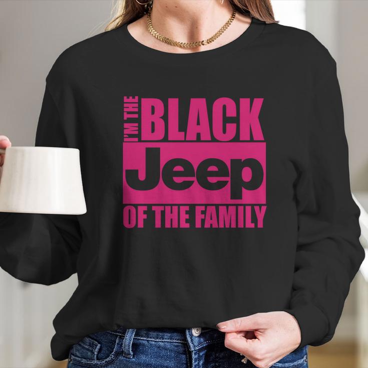 Im The Black Jeep Of The Family T-Shirt Long Sleeve T-Shirt Gifts for Her