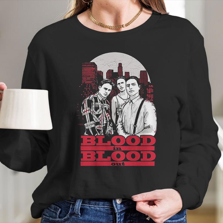 Blood In Blood Out Long Sleeve T-Shirt Gifts for Her