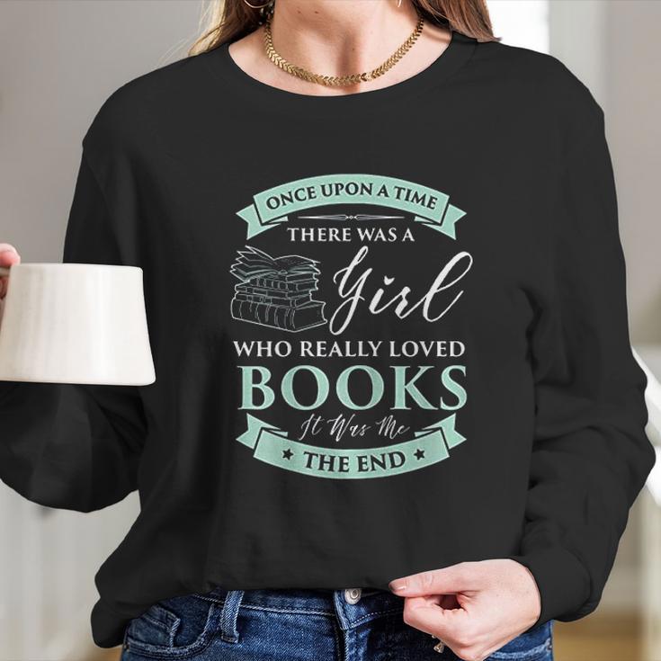 Books Loving Girl I Read Fairy Tale Bookaholic Idea Long Sleeve T-Shirt Gifts for Her