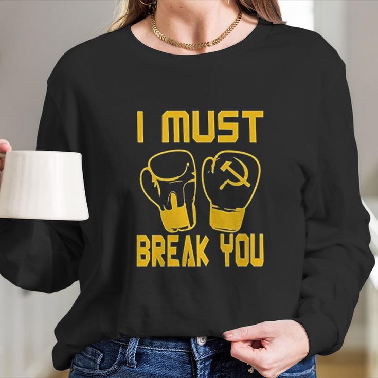 I Must Break You Drago Boxing Movie 80S Long Sleeve T-Shirt Gifts for Her