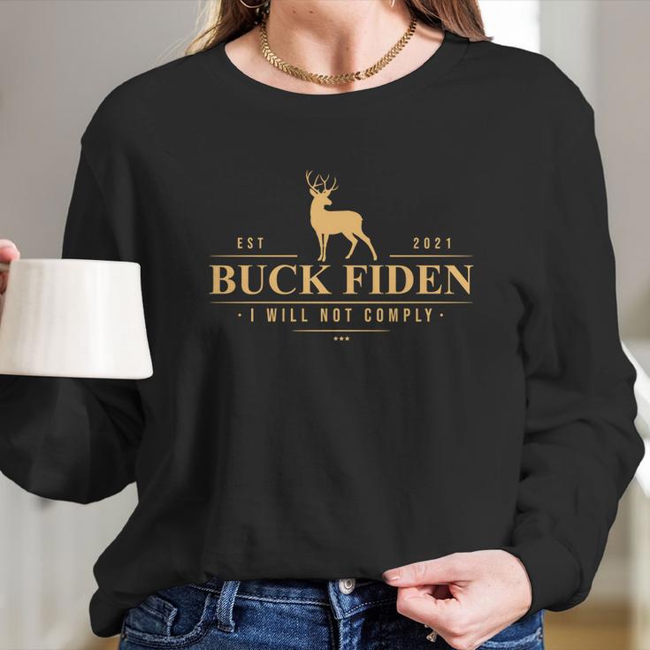 Buck Fiden I Will Not Comply Deer Long Sleeve T-Shirt Gifts for Her