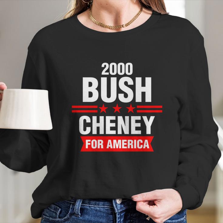 Bush Cheney 2000 Election Campaign Gift Long Sleeve T-Shirt Gifts for Her