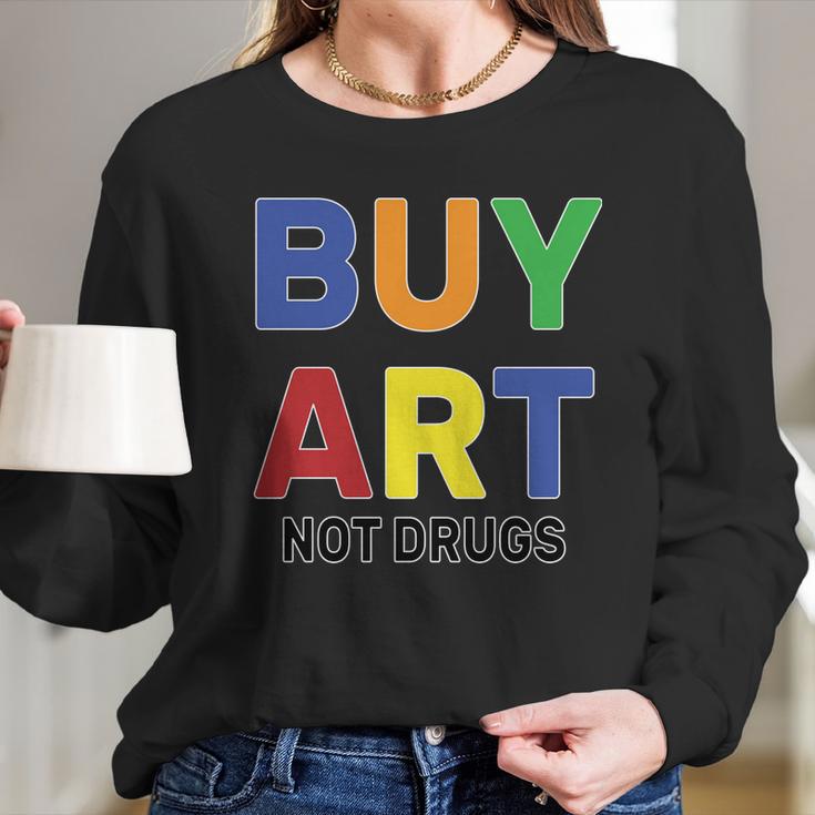 Buy Art Not Drugs Logo Long Sleeve T-Shirt Gifts for Her