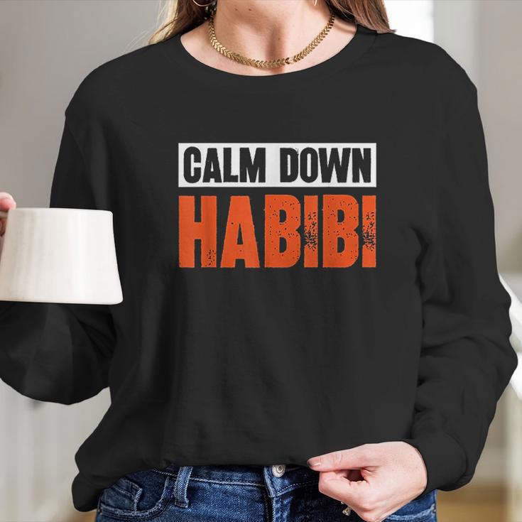 Calm Down Habibi Long Sleeve T-Shirt Gifts for Her