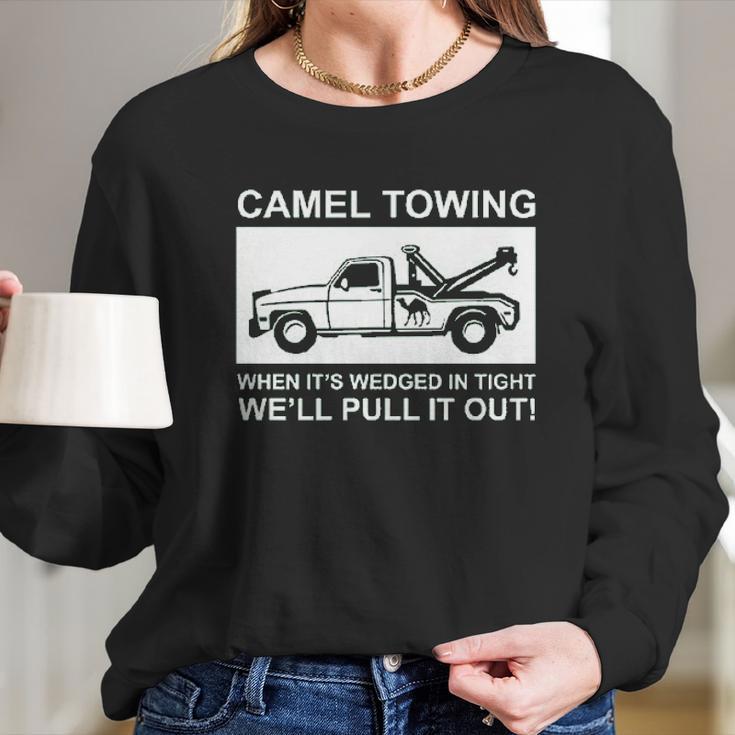 Camel Towing Pull It Out Long Sleeve T-Shirt Gifts for Her