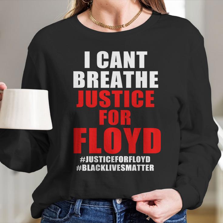 I Cant Breathe Justice For Floyd Long Sleeve T-Shirt Gifts for Her