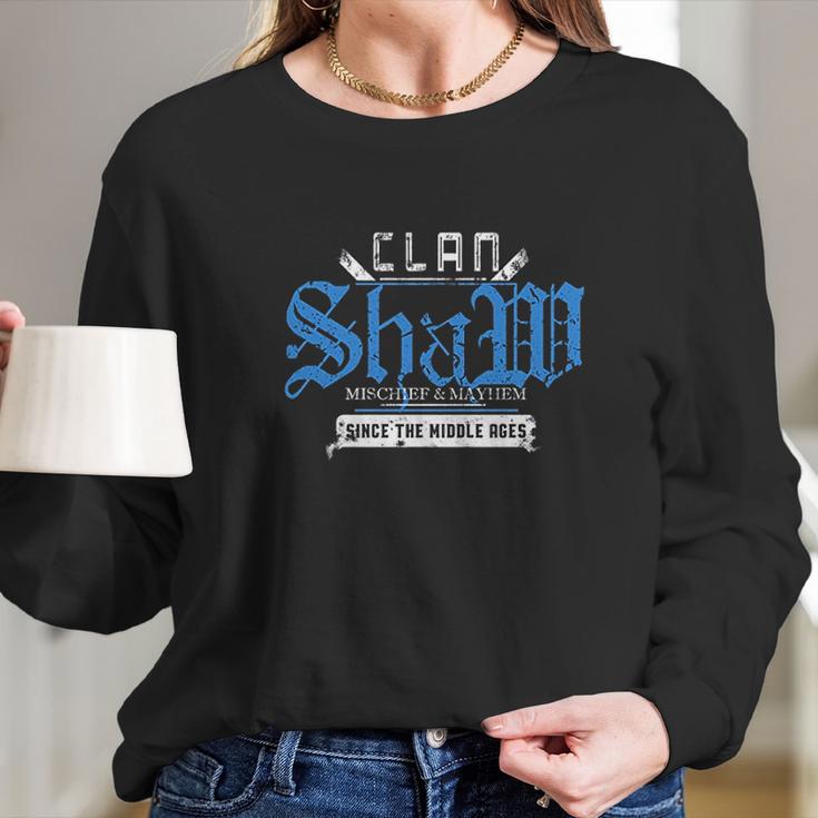 Clan Shaw Mischief And Mayhem Since The Middle Ages Long Sleeve T-Shirt Gifts for Her