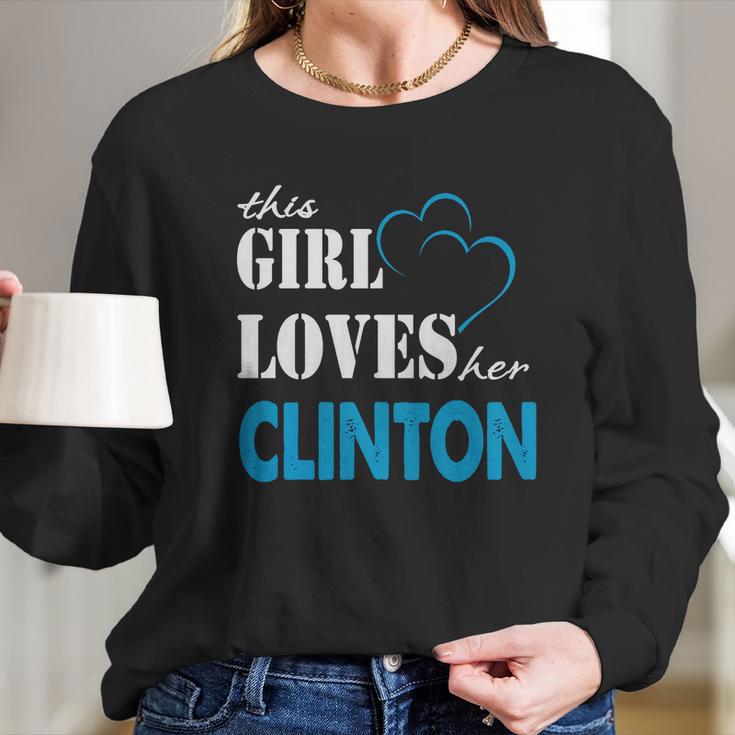 Clinton This Girl Love Her Clinton - Teeforclinton Long Sleeve T-Shirt Gifts for Her