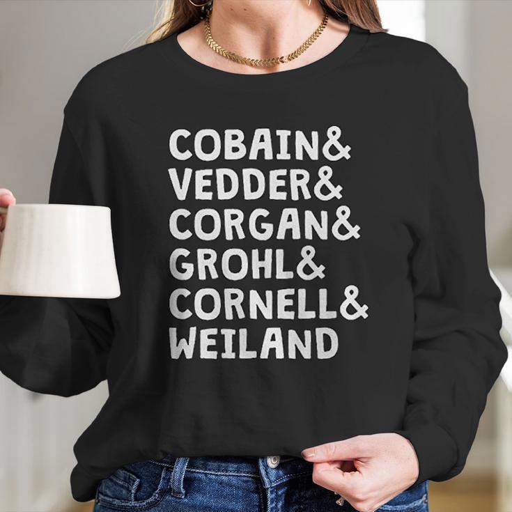 Cobain And Vedder And Corgan And Grohl And Cornell And Weiland Long Sleeve T-Shirt Gifts for Her