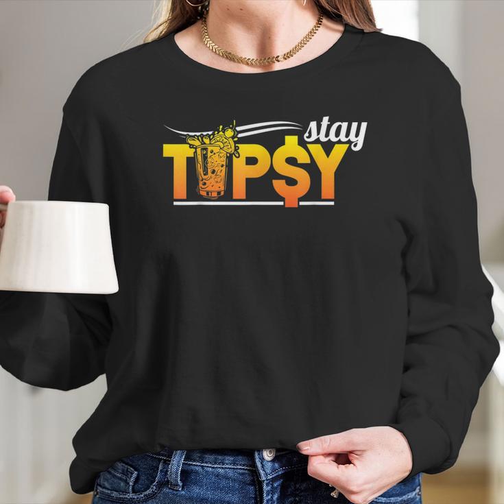 Cocktail Mixologist Barman Stay Tipsy Long Sleeve T-Shirt Gifts for Her