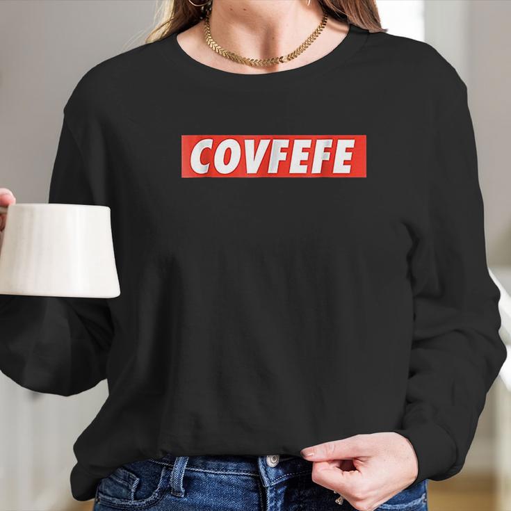 The Covfefe Long Sleeve T-Shirt Gifts for Her