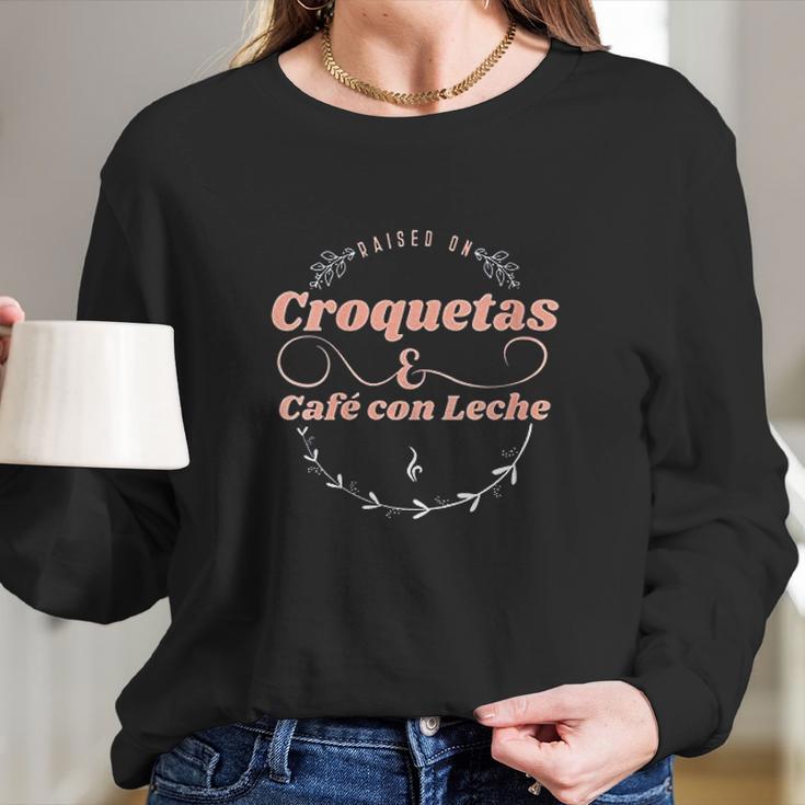 Croquetas And Cafe Con Leche Long Sleeve T-Shirt Gifts for Her