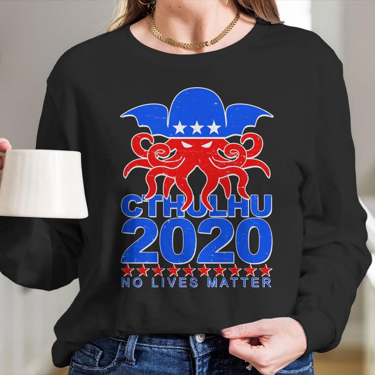 Cthulhu 2020 No Lives Matter Long Sleeve T-Shirt Gifts for Her