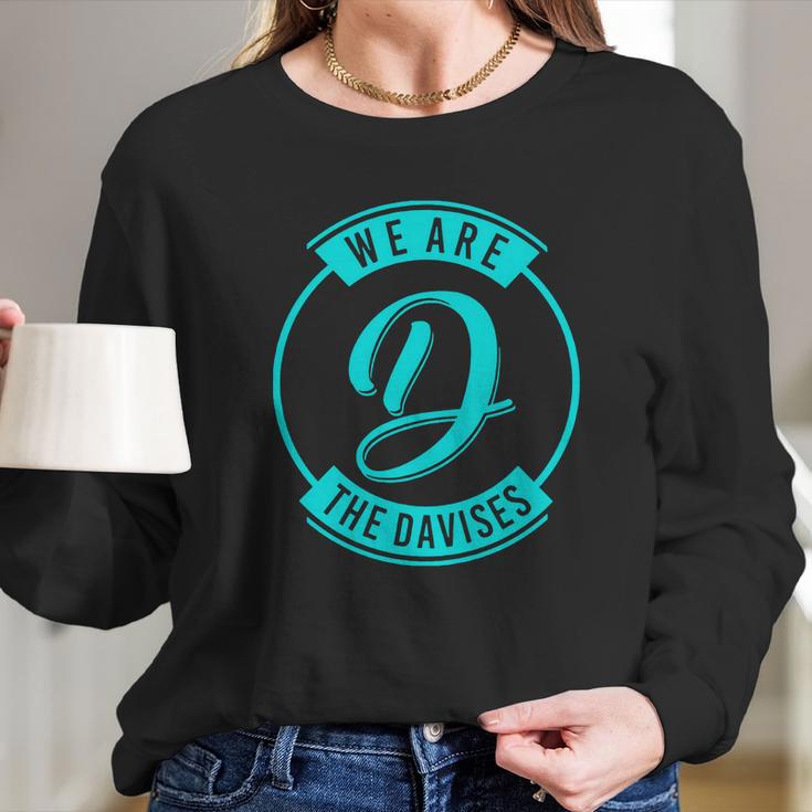 We Are The Davises Logo Long Sleeve T-Shirt Gifts for Her