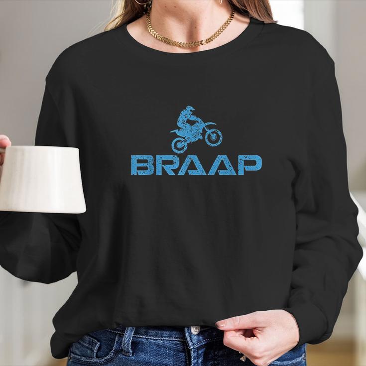 Dirt Bike Braaap Long Sleeve T-Shirt Gifts for Her