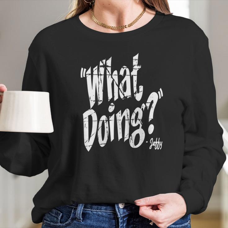 What Doing Jeffy Funny Hoodie Long Sleeve T-Shirt Gifts for Her