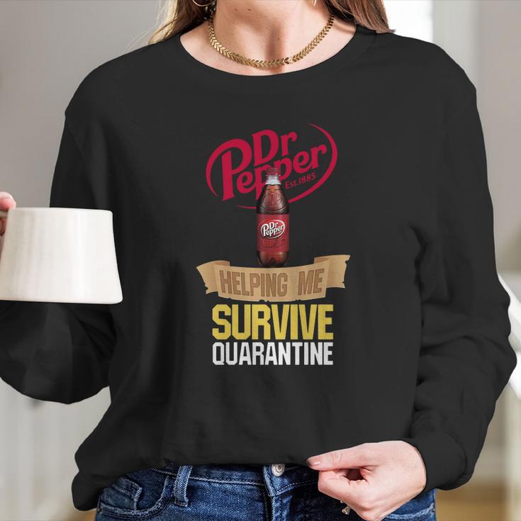 Dr Pepper Est 1885 Helping Me Survive Quarantine Long Sleeve T-Shirt Gifts for Her