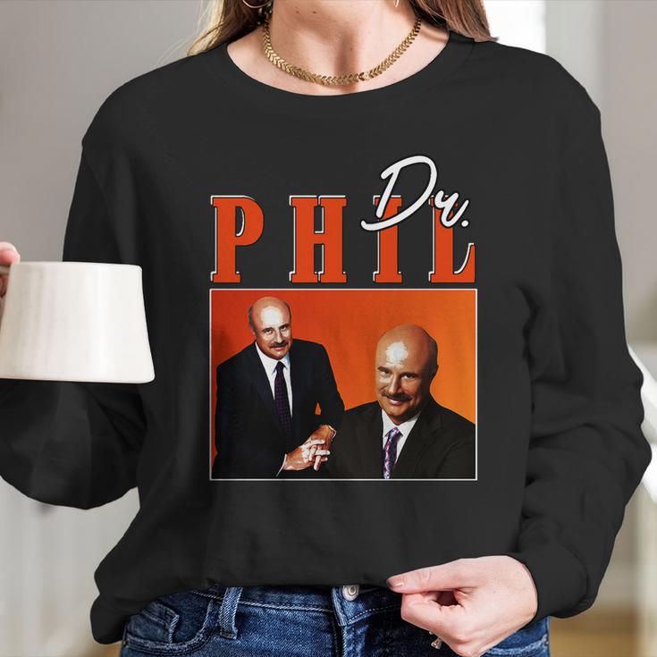 Dr Phil Times Long Sleeve T-Shirt Gifts for Her