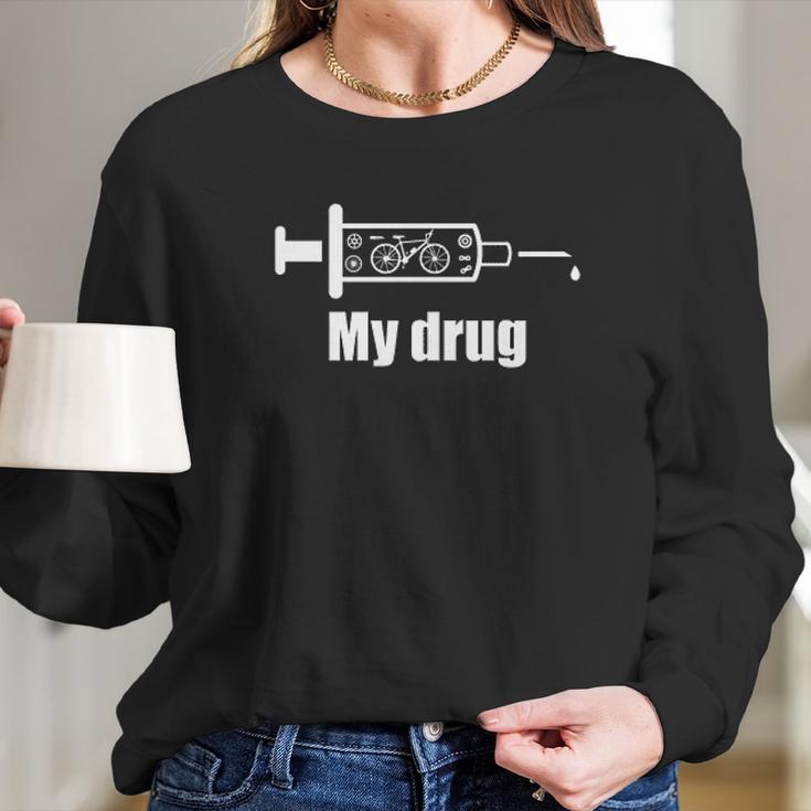 My Drug Bicycle Long Sleeve T-Shirt Gifts for Her