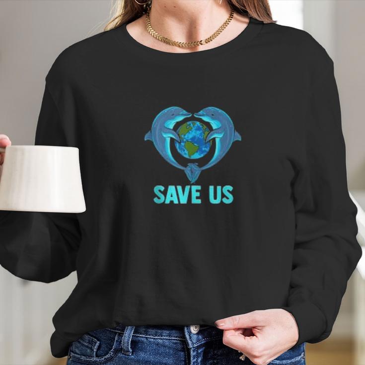 Earth Day Dolphins Environment Protection Climate Change Long Sleeve T-Shirt Gifts for Her