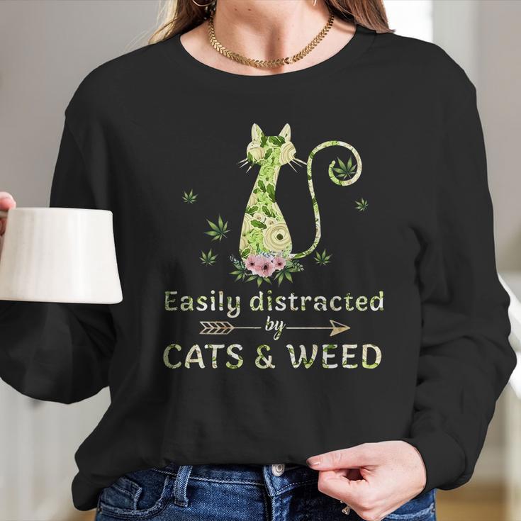 Easily Distracted By Cats And Weed Long Sleeve T-Shirt Gifts for Her