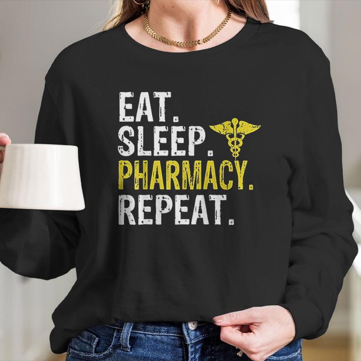 Eat Sleep Pharmacy Repeat Pharmacist Gift Long Sleeve T-Shirt Gifts for Her