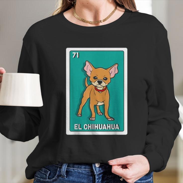 El Chihuahua Mexican Bingo Card Long Sleeve T-Shirt Gifts for Her