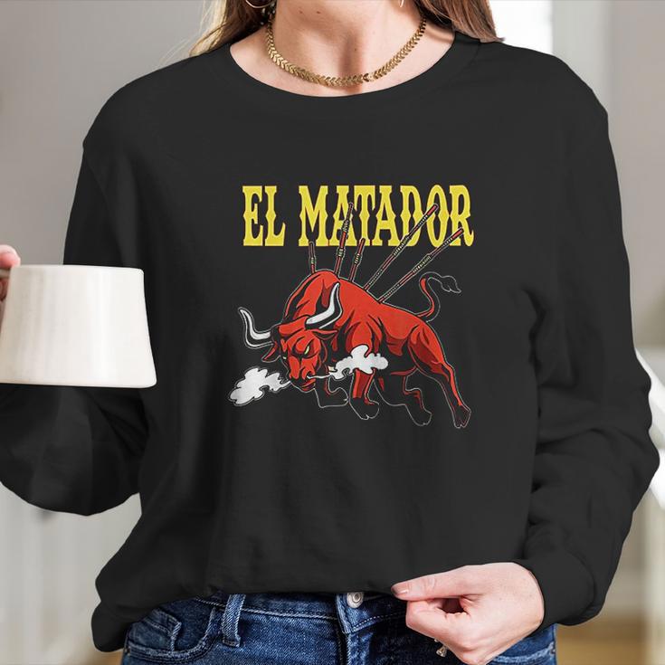 El Matador Bullfighting Bullfighter Bull Torero Long Sleeve T-Shirt Gifts for Her